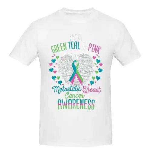 Wear Green, Teal & Pink for Metastatic Breast Cancer T-Shirt