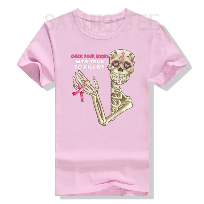 Check Your Boobs Mine Tried To Kill Me Skeleton Tshirt